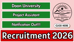 Doon University Project Assistant Recruitment 2026 - Apply Online