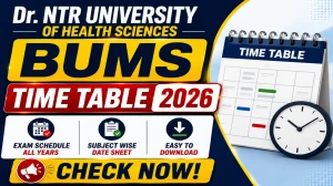 NTRUHS BUMS Time Table 2026 Out - Check Exam Dates Online @ drntr.uhsap.in
