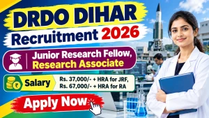 DRDO DIHAR Recruitment 2026 - Walkin for 17 Junior Research Fellow, Research Associate Posts
