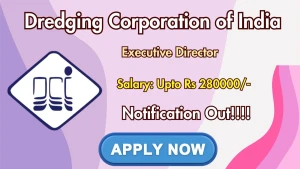 Dredging Corporation of India Executive Director Recruitment 2026 - Apply Online Dredging Corporation of India Executive Director Recruitment 2026 - Apply Online