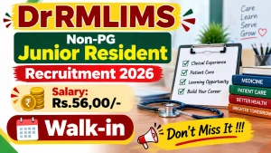 DrRMLIMS Non-PG Junior Resident Recruitment 2026 - Walkin