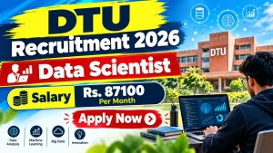 DTU Data Scientist Recruitment 2026 - Apply Online
