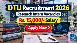 DTU Research Intern Recruitment 2026 - Apply Online