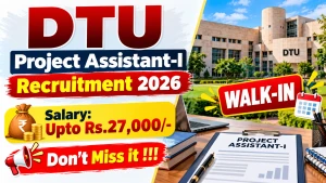 DTU Project Assistant-I Recruitment 2026 - Walkin DTU Project Assistant-I Recruitment 2026 - Walkin
