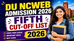 DU NCWEB Admission 2026 5th Cut-Off List Out - Direct Link to Download BA & B.Com PDFs @ ncweb.du.ac.in DU NCWEB Admission 2026 5th Cut-Off List Out - Direct Link to Download BA & B.Com PDFs @ ncweb.du.ac.in