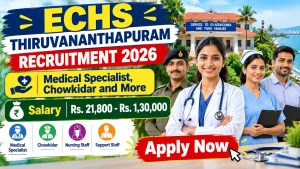 ECHS Thiruvananthapuram Recruitment 2026 - Apply Offline for Medical Specialist, Chowkidar and More Posts ECHS Thiruvananthapuram Recruitment 2026 - Apply Offline for Medical Specialist, Chowkidar and More Posts