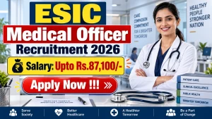 ESIC Medical Officer Recruitment 2026 - Apply Online ESIC Medical Officer Recruitment 2026 - Apply Online