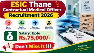 ESIC Thane Contractual Medical Officer Recruitment 2026 - Walkin