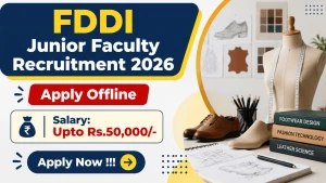 FDDI Junior Faculty Recruitment 2026 - Apply Offline