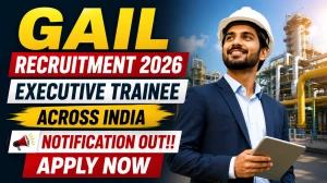 GAIL Executive Trainee Recruitment 2026 - Apply Online GAIL Executive Trainee Recruitment 2026 - Apply Online