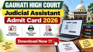 Gauhati High Court Judicial Assistant Admit Card 2026 Out - Download Hall Ticket at ghcrec.assam.gov.in Gauhati High Court Judicial Assistant Admit Card 2026 Out - Download Hall Ticket at ghcrec.assam.gov.in
