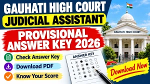 Gauhati High Court Judicial Assistant Provisional Answer Key 2026 Out - Download PDF at ghconline.gov.in