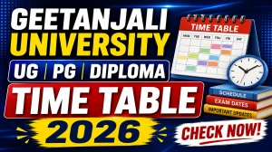 Geetanjali University Time Table 2026 Out - Check UG, PG & Diploma Date Sheet PDF at geetanjaliuniversity.com Geetanjali University Time Table 2026 Out - Check UG, PG & Diploma Date Sheet PDF at geetanjaliuniversity.com