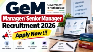 GeM Manager/ Senior Manager Recruitment 2026 - Apply Online