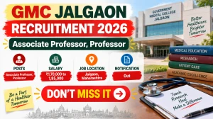 GMC Jalgaon Recruitment 2026 - Apply Offline for 21 Professor and Associate Professor Posts