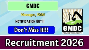 GMDC Recruitment 2026 - Apply Offline for Manager, DGM Posts