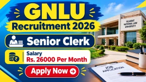 GNLU Senior Clerk Recruitment 2026 - Apply Online