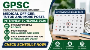 GPSC Interview Schedule 2026 Out - Check Interview Date for MO, Gujarat Medical Service Posts GPSC Interview Schedule 2026 Out - Check Interview Date for MO, Gujarat Medical Service Posts
