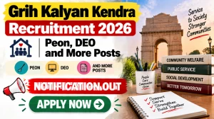 Grih Kalyan Kendra Delhi Recruitment 2026 - Apply Offline for Peon, DEO and More Posts