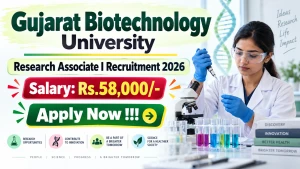 Gujarat Biotechnology University Research Associate I Recruitment 2026 - Apply Online