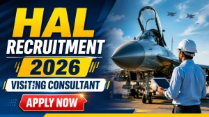 HAL Recruitment 2026 - Apply Offline for Visiting Consultant Posts HAL Recruitment 2026 - Apply Offline for Visiting Consultant Posts