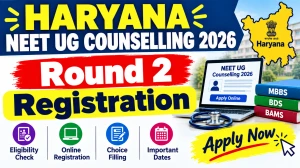 Haryana NEET UG Round 2 Counselling 2026 - Check Registration Link Online @ dmer.haryana.gov.in