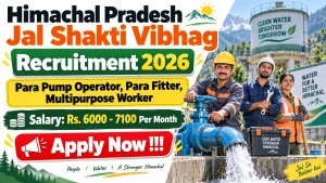 Himachal Pradesh Jal Shakti Vibhag Recruitment 2026 - Apply Offline for 10 Multipurpose Worker, Para Pump Operator and More Posts