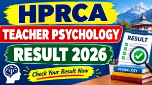HPRCA Teacher Psychology Result 2026 - Download PDF at hprca.hp.gov.in HPRCA Teacher Psychology Result 2026 - Download PDF at hprca.hp.gov.in