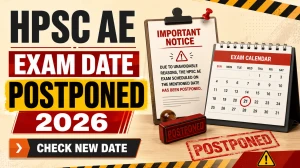 HPSC AE Exam Date 2026 Postponed - Check SKT Postponement Notice
