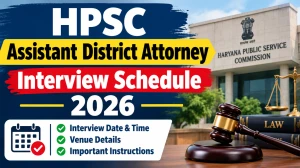 HPSC Assistant District Attorney Interview Schedule 2026 Out - Check DV Date, Time & Roll Number List HPSC Assistant District Attorney Interview Schedule 2026 Out - Check DV Date, Time & Roll Number List