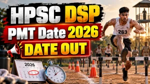 HPSC DSP PMT Schedule 2026 - Check Physical Measurement Test Date at hpsc.gov.in