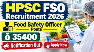 HPSC Food Safety Officer FSO Recruitment 2026 Notification Out - Apply Online for 45 Posts