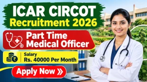 ICAR CIRCOT Part Time Medical Officer Recruitment 2026 - Apply Online ICAR CIRCOT Part Time Medical Officer Recruitment 2026 - Apply Online