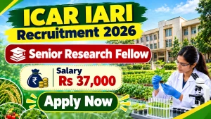 ICAR IARI Senior Research Fellow Recruitment 2026 - Apply Online ICAR IARI Senior Research Fellow Recruitment 2026 - Apply Online