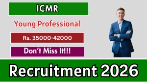 ICMR Young Professional Recruitment 2026 - Apply Online