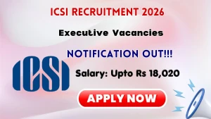 ICSI Executive Recruitment 2026 - Apply Online