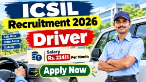 ICSIL Driver Recruitment 2026 - Walkin ICSIL Driver Recruitment 2026 - Walkin