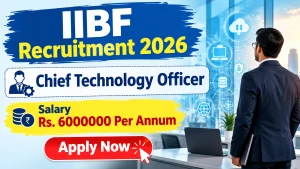 IIBF Chief Technology Officer Recruitment 2026 - Apply Online IIBF Chief Technology Officer Recruitment 2026 - Apply Online
