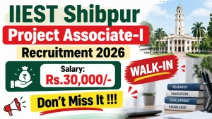IIEST Shibpur Project Associate-I Recruitment 2026 - Walkin