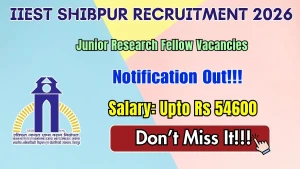 IIEST Shibpur Junior Research Fellow Recruitment 2026 - Apply Online