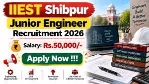 IIEST Shibpur Junior Engineer Recruitment 2026 - Apply Online