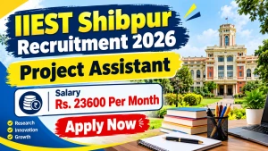 IIEST Shibpur Project Assistant Recruitment 2026 - Apply Online