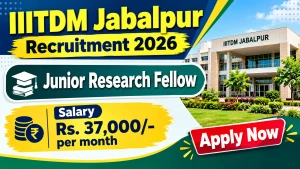 IIITDM Jabalpur Junior Research Fellow Recruitment 2026 - Apply Online IIITDM Jabalpur Junior Research Fellow Recruitment 2026 - Apply Online