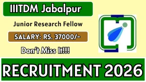 IIITDM Jabalpur Junior Research Fellow (JRF) Recruitment 2026 - Apply Online IIITDM Jabalpur Junior Research Fellow (JRF) Recruitment 2026 - Apply Online