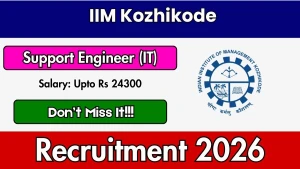 IIM Kozhikode Support Engineer Recruitment 2026 - Apply Online IIM Kozhikode Support Engineer Recruitment 2026 - Apply Online