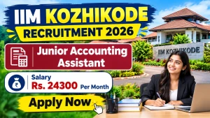 IIM Kozhikode Junior Accounting Assistant Recruitment 2026 - Apply Online
