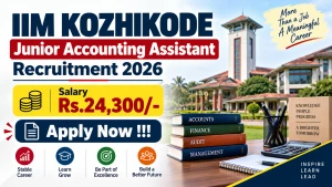 IIM Kozhikode Junior Accounting Assistant Recruitment 2026 - Apply Online IIM Kozhikode Junior Accounting Assistant Recruitment 2026 - Apply Online