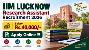 IIM Lucknow Research Assistant Recruitment 2026 - Apply Online IIM Lucknow Research Assistant Recruitment 2026 - Apply Online