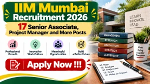 IIM Mumbai Recruitment 2026 - Apply Online for 17 Senior Associate, Project Manager and More Posts