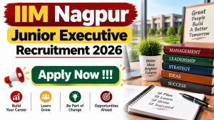 IIM Nagpur Junior Executive Recruitment 2026 - Apply Online